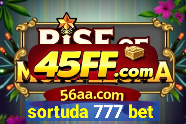 sortuda 777 bet